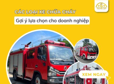 Các loại xe chữa cháy bán chạy 2025 và gợi ý lựa chọn cho doanh nghiệp
