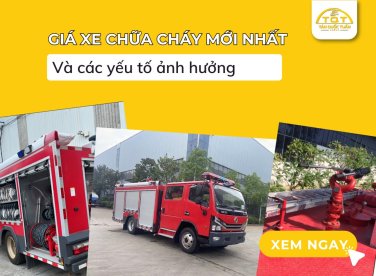 Giá xe chữa cháy mới nhất 2025 và các yếu tố ảnh hưởng