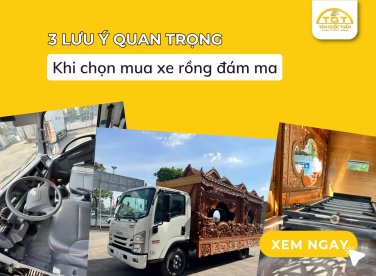 3 Lưu ý quan trọng khi chọn mua xe rồng đám ma